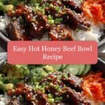 Sizzle and Drizzle: Easy Hot Honey Beef Bowl Recipe