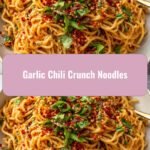 Spice Up Your Plate with Garlic Chili Crunch Noodles