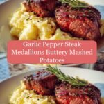 Savor the Flavor: Garlic Pepper Steak Medallions with Buttery Mashed Potatoes