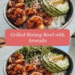 Savor the Flavor: Grilled Shrimp Bowl with Creamy Avocado Delight