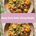Irresistible Honey Garlic Butter Shrimp Noodles: A Sweet and Savory Delight