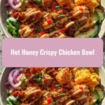 Sizzle and Spice: Dive into the Hot Honey Crispy Chicken Bowl Sensation