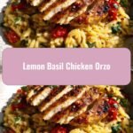 Zesty Lemon Basil Chicken Orzo: A Burst of Fresh Flavors