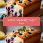 Zesty Lemon Blueberry Yogurt Loaf: A Perfect Blend of Tang and Sweet Delight