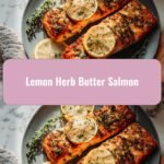 Zesty Lemon Herb Butter Salmon: A Flavorful Catch for Your Table