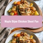 Savor the Flavor: Maple Dijon Chicken Sheet Pan Delight