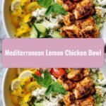 Zesty Mediterranean Lemon Chicken Bowl: A Flavor-Packed Adventure