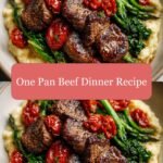 Quick and Easy One Pan Beef Dinner Recipe for Busy Nights