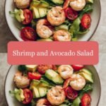 Savor the Flavor: Irresistible Shrimp and Avocado Salad Delight