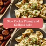 Comfort Meets Convenience: Slow Cooker Pierogi and Kielbasa Bake Extravaganza