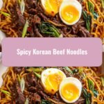 Sizzle into Flavor: Spicy Korean Beef Noodles Delight