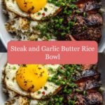 Sizzle and Savory Delight: Steak and Garlic Butter Rice Bowl Perfection