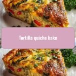 Tortilla Quiche Bake: A Flavorful Twist on a Classic Breakfast