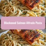 Savor the Richness: Blackened Salmon Alfredo Pasta Delight