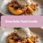 Indulge in the Ultimate Brown Butter Peach Crumble Delight