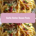 Garlic Butter Bacon Pasta: A Flavorful Twist on Comfort Food