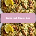 Zesty Lemon Herb Chicken Orzo: A Flavorful Twist on Comfort Food