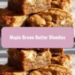Irresistibly Sweet: Dive into the World of Maple Brown Butter Blondies