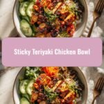 Sticky Teriyaki Chicken Bowl: A Flavor-Packed Dinner Delight