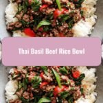 Spice Up Your Mealtime with a Flavorful Thai Basil Beef Rice Bowl