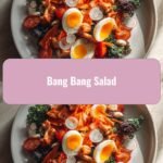 Bang Bang Salad: A Flavor Explosion in Every Bite