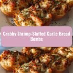 Explosive Flavor Alert Crabby Shrimp-Stuffed Garlic Bread Bombs