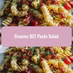 Irresistible Creamy BLT Pasta Salad: A Flavorful Twist on a Classic