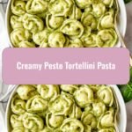Irresistibly Creamy Pesto Tortellini Pasta: Your New Weeknight Favorite