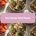 Savor the Season with These Easy Summer Salad Recipes