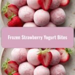 Chill Out with Irresistible Frozen Strawberry Yogurt Bites