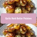Savor the Flavor: Garlic Herb Butter Potatoes Delight