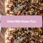 Sizzling Grilled BBQ Chicken Pizza: Your New Summer Favorite