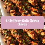 Sizzling Grilled Honey Garlic Chicken Skewers for Your Next BBQ Bash