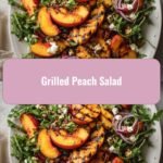 Summer's Sweetest Secret: Grilled Peach Salad Delight