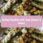 Savor Summer Flavors: Grilled Zucchini with Goat Cheese and Honey