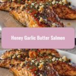 Irresistibly Delicious Honey Garlic Butter Salmon Recipe