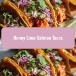 Zesty Honey Lime Salmon Tacos That Will Make Your Taste Buds Dance
