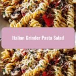 Savor the Flavor: Italian Grinder Pasta Salad Twist
