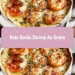 Decadent Keto Garlic Shrimp Au Gratin: A Low-Carb Delight