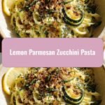 Zesty Lemon Parmesan Zucchini Pasta: A Fresh Twist on Comfort Food