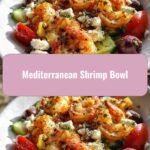 Savor the Sunshine with a Mediterranean Shrimp Bowl Delight