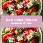 Savourez l'Été : Salade Grecque Fraîche avec Mozzarella et Olives