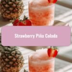 Sip into Paradise with a Strawberry Piña Colada Delight