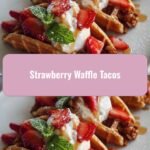 Sweet Fusion Delight: Strawberry Waffle Tacos Take Breakfast to a New Level