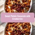 Sweet Potato Casserole with Cranberries: A Festive Twist on a Classic Dish