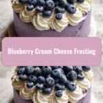 Heavenly Blueberry Cream Cheese Frosting: Your New Favorite Dessert Topper