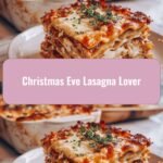 Deck the Halls with Layers: A Christmas Eve Lasagna Lover's Dream