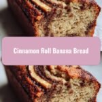 Cinnamon Roll Banana Bread: A Sweet Twist on a Classic Favorite