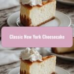Indulge in the Timeless Delight of Classic New York Cheesecake