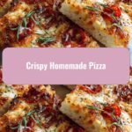 Crispy Homemade Pizza: The Ultimate Guide to Perfectly Crunchy Crusts